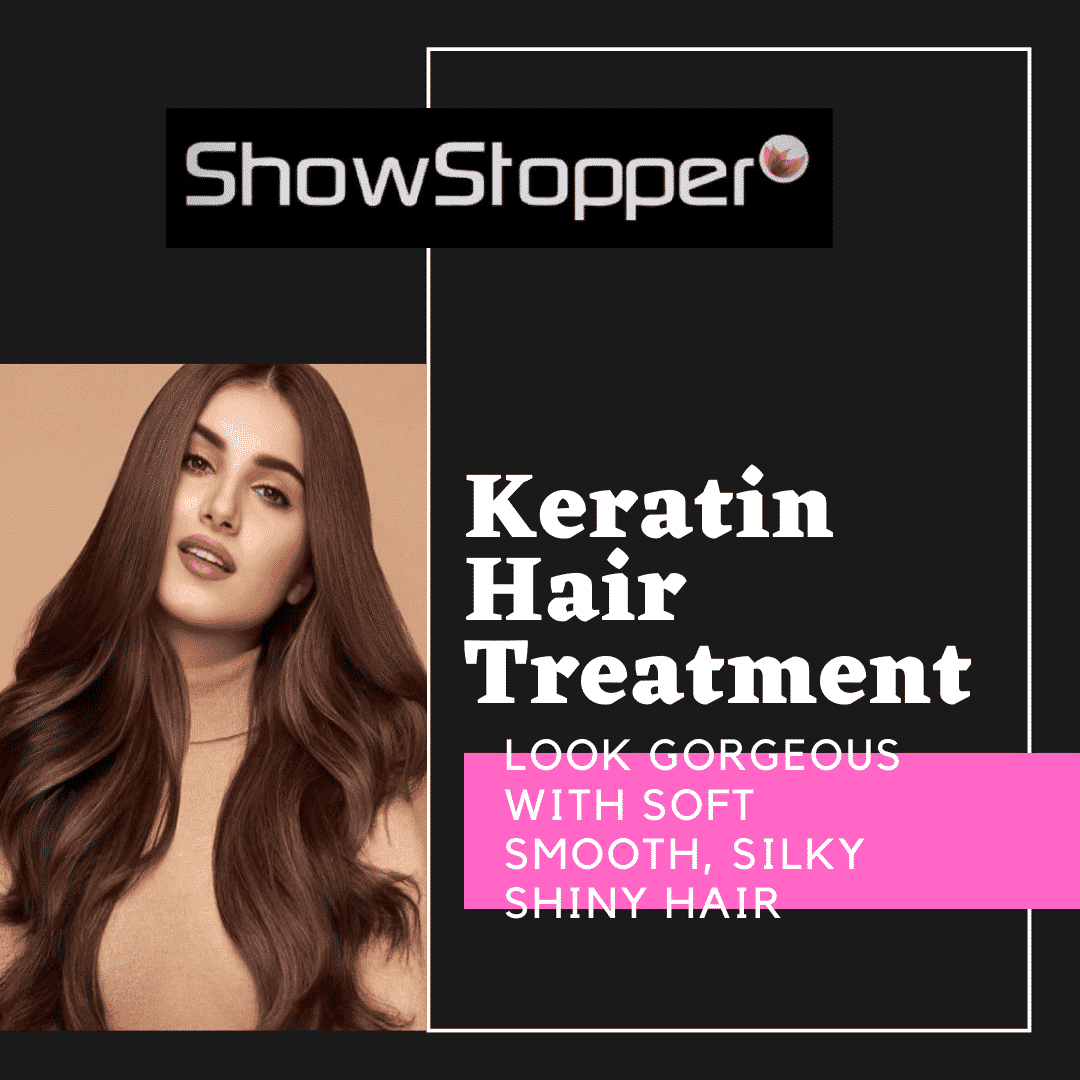 Keratin Treatment-Why, Who Should Do it ? Benefits, Pros, Cons, FAQ |  ShowStopper Salon